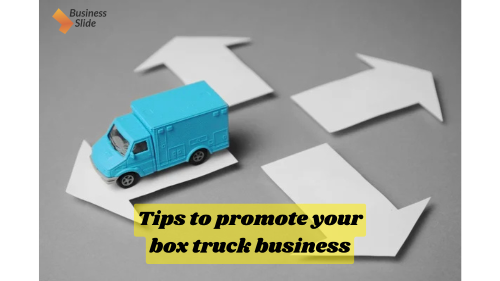 How to Successfully Start a Profitable Box Truck Business in 6 Easy Steps